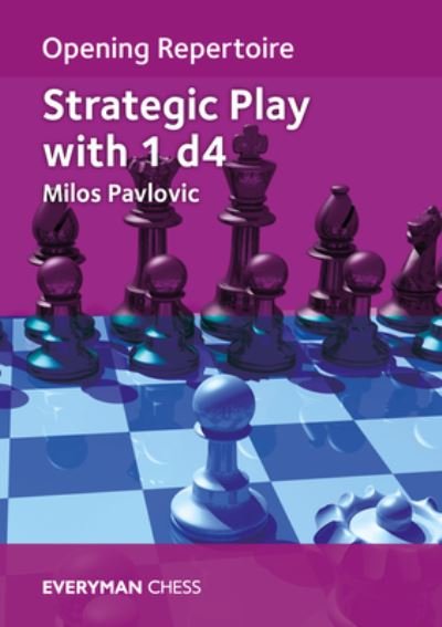 Cover for Milos Pavlovic · Opening Repertoire: Strategic Play with 1 d4 (Taschenbuch) (2023)
