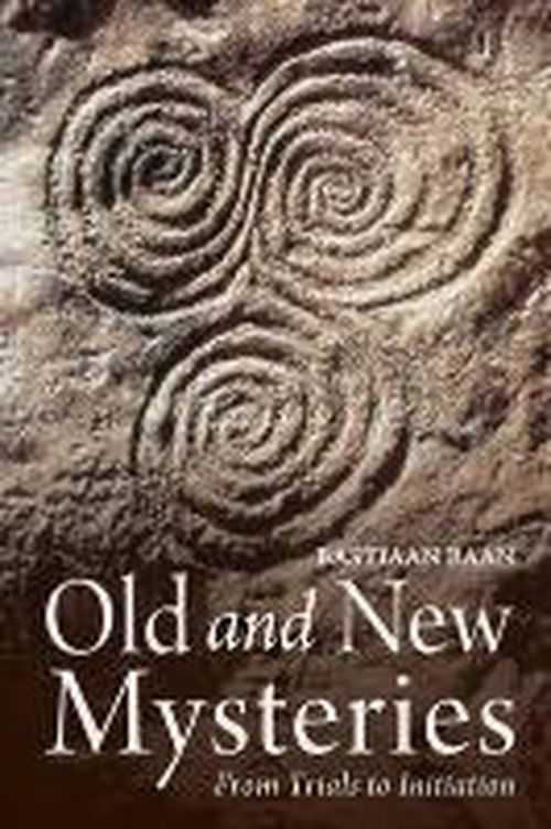 Old and New Mysteries: From Trials to Initiation - Bastiaan Baan - Książki - Floris Books - 9781782501268 - 17 lipca 2014