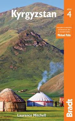 Kyrgyzstan - Laurence Mitchell - Książki - Bradt Travel Guides - 9781784776268 - 5 kwietnia 2019