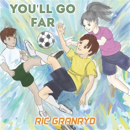 Cover for Ric Granryd · You'll Go Far (Paperback Bog) (2019)