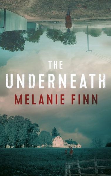 Cover for Melanie Finn · The Underneath (Paperback Book) (2019)