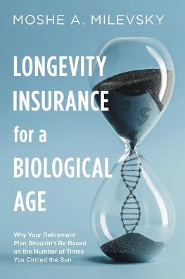 Cover for Moshe Arye Milevsky · Longevity Insurance for a Biological Age (Paperback Book) (2019)