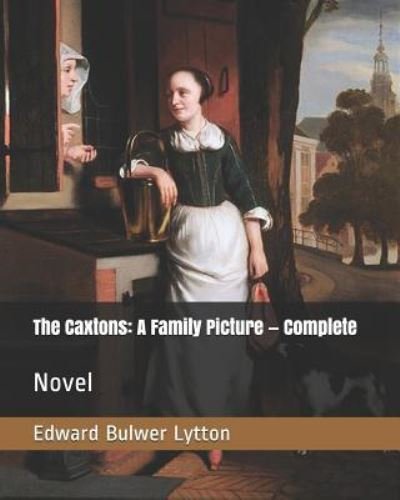 Cover for Edward Bulwer Lytton · The Caxtons (Paperback Book) (2019)