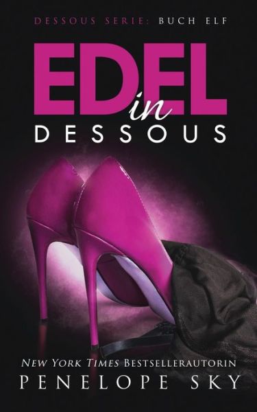 Cover for Penelope Sky · Edel in Dessous (Paperback Book) (2019)