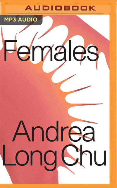 Cover for Andrea Long Chu · Females (CD) (2019)