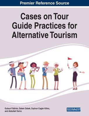 Cover for Gulsun Yildirim · Cases on Tour Guide Practices for Alternative Tourism (Paperback Book) (2020)