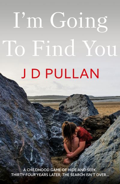 Cover for J D Pullan · I'm Going to Find You (Paperback Book) (2021)