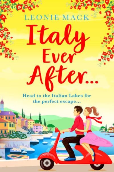 Cover for Leonie Mack · Italy Ever After: A sizzling romantic read (Pocketbok) [Large type / large print edition] (2021)