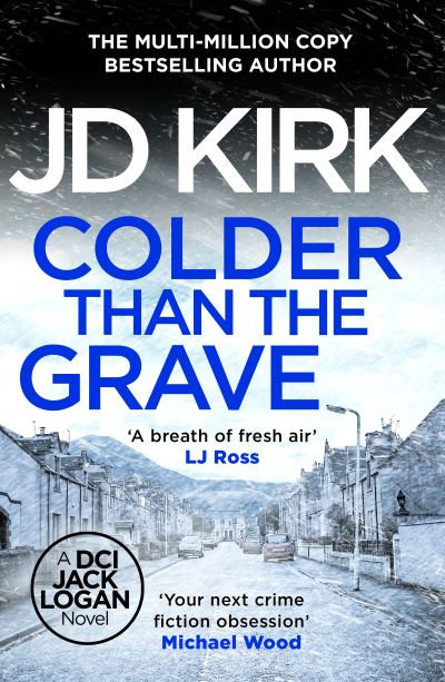 Cover for JD Kirk · Colder than the Grave - DCI Logan Crime Thrillers (Pocketbok) (2024)