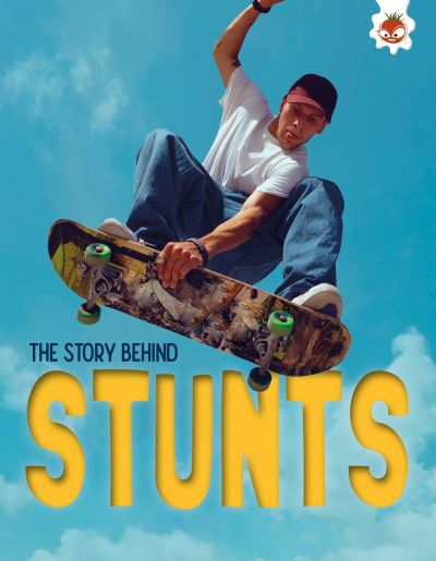 Cover for Paul Robinson · The Story Behind: Stunts - The Story Behind (Pocketbok) (2025)