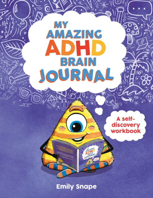 Cover for Emily Snape · My Amazing ADHD Brain Journal: A Self-Discovery Workbook for Children with ADHD Brains (Paperback Book) (2025)