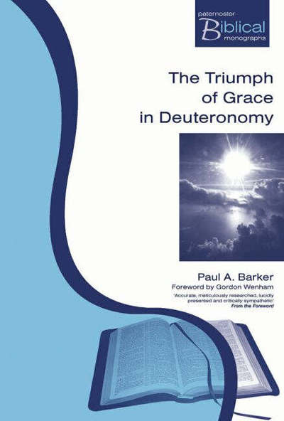 Cover for Paul A. Barker · The Triumph of Grace in Deuteronomy (Paperback Book) (2004)