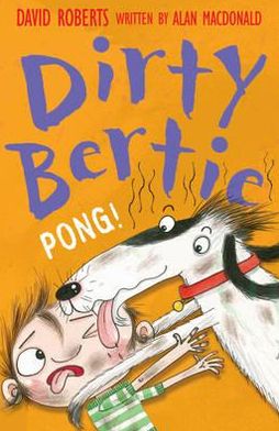 Pong! - Dirty Bertie - Alan MacDonald - Libros - Little Tiger Press Group - 9781847152268 - 6 de febrero de 2012