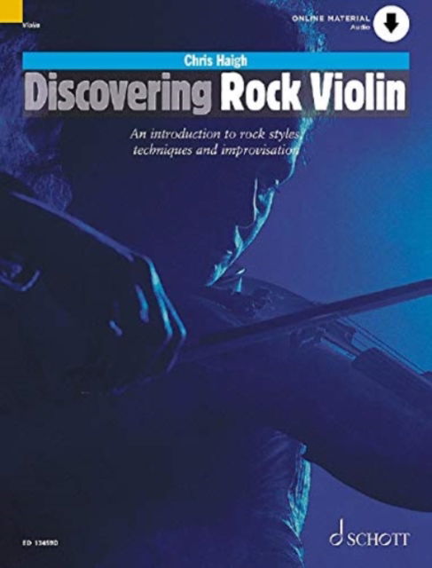 Cover for Chris Haigh · Discovering Rock Violin: An Introduction to Rock Style, Techniques and Improvisation - Schott Pop-Styles (Sheet music) (2021)