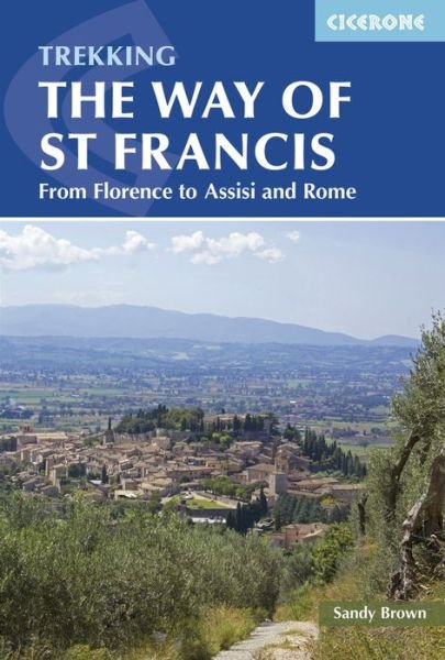 Cover for The Reverend Sandy Brown · The Way of St Francis: Via di Francesco: From Florence to Assisi and Rome (Paperback Book) (2019)