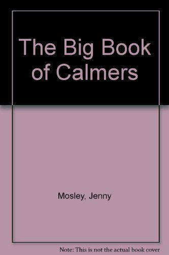 The Big Book of Calmers - Jenny Mosley - Books - Positive Press Ltd - 9781904866268 - December 31, 2008