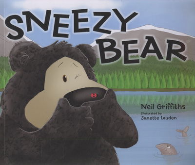 Sneezy Bear - Neil Griffiths - Książki - Red Robin Books - 9781905434268 - 24 lipca 2009