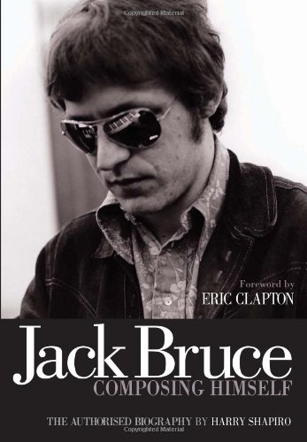 Cover for Harry Shapiro · Jack Bruce Composing Himself: The Authorised Biography (Paperback Book) (2010)