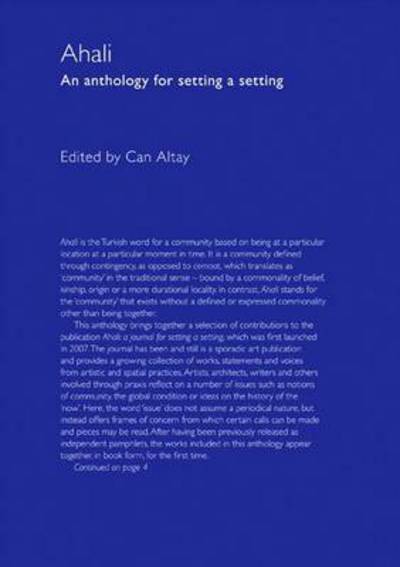 Ahali: An Anthology for Setting a Setting - Celine Condorelli - Kirjat - Architectural Association Publications - 9781907414268 - sunnuntai 6. tammikuuta 2013