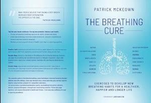 Cover for The Breathing Cure: EXERCISES TO DEVELOP NEW BREATHING HABITS FOR A HEALTHIER, HAPPIER AND LONGER LIFE (Paperback Book) (2021)