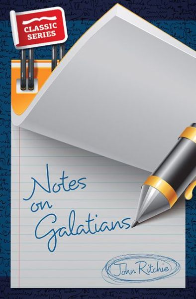 Cover for John Ritchie · Notes on Galatians (Classic Re-print Series) (Paperback Book) (2013)