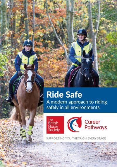 Cover for The British Horse Society · Ride Safe: A Modern Approach to Riding Safely in All Environments (Paperback Book) (2017)