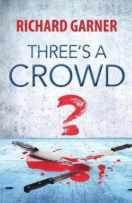 Cover for Richard Garner · Three's A Crowd (Paperback Book) (2019)