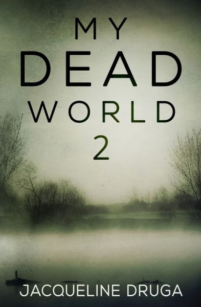 Cover for Jacqueline Druga · My Dead World (Paperback Book) (2017)