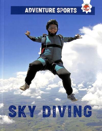 Sky Diving - Adventure Sports - John Allan - Libros - Hungry Tomato Ltd - 9781912108268 - 2 de mayo de 2022