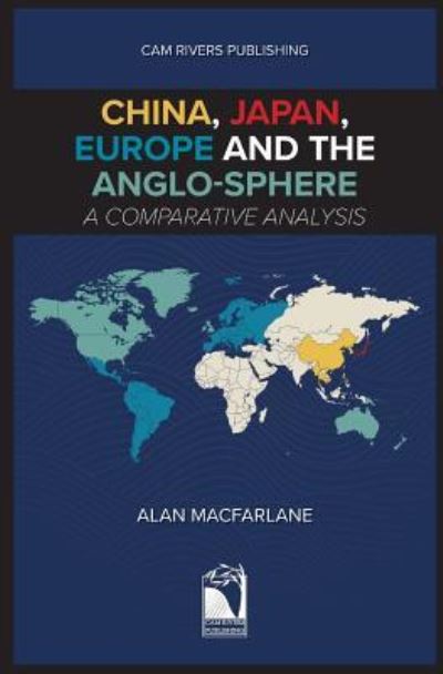 Cover for Alan Macfarlane · China, Japan, Europe and the Anglo-sphere, A Comparative Analysis (Pocketbok) (2018)