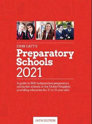 Cover for Jonathan Barnes · John Catt's Preparatory Schools 2021: A guide to 1,500 prep and junior schools in the UK (Paperback Book) (2021)