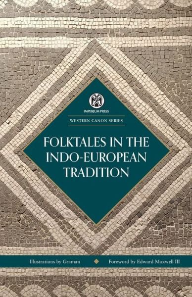 Cover for Edward Maxwell · Folktales in the Indo-European Tradition - Imperium Press (Pocketbok) (2022)