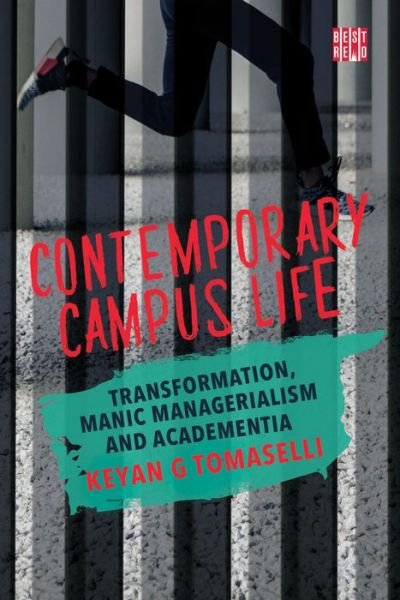 Cover for Kevan G. Tomaselli · Contemporary Campus Life: Transformation, Manic Managerialism and Academentia (Pocketbok) (2021)