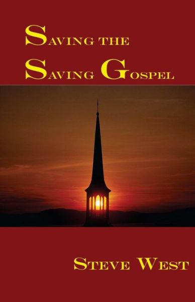 Cover for Steve West · Saving the Saving Gospel (Paperback Book) (2008)