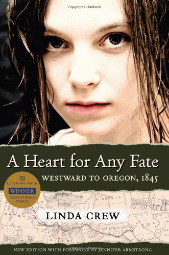 Cover for Linda Crew · A Heart for Any Fate: Westward to Oregon, 1845 (Paperback Book) [Reprint edition] (2009)