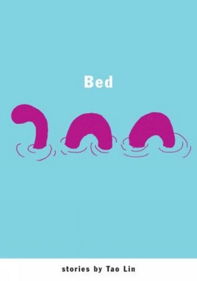 Cover for Tao Lin · Bed (Pocketbok) [Third Printing edition] (2007)