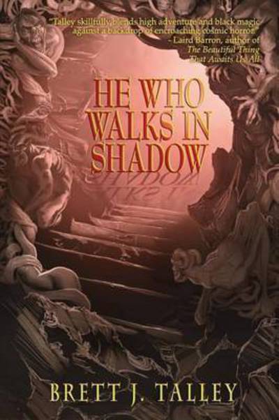 Cover for Brett J Talley · He Who Walks in Shadow (Pocketbok) (2015)