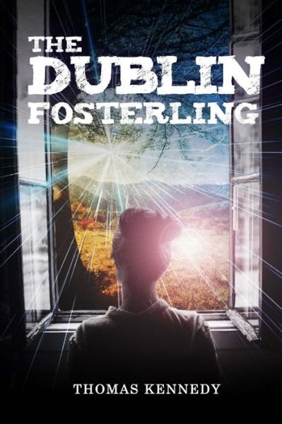 Cover for Thomas Kennedy · The Dublin Fosterling (Paperback Book) (2016)