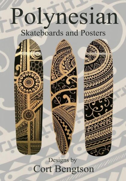 Cover for Mr Cort Bengtson · Polynesian Skateboards and Posters (Paperback Book) (2018)