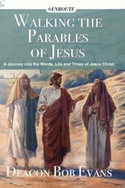 Cover for Bob E Evans · Walking the Parables of Jesus (Pocketbok) (2019)