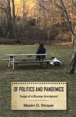Cover for Maxim D Shrayer · Of Politics and Pandemics (Taschenbuch) (2020)