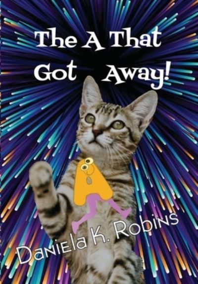 Cover for Daniela K Robins · The A That Got Away (Paperback Book) (2022)