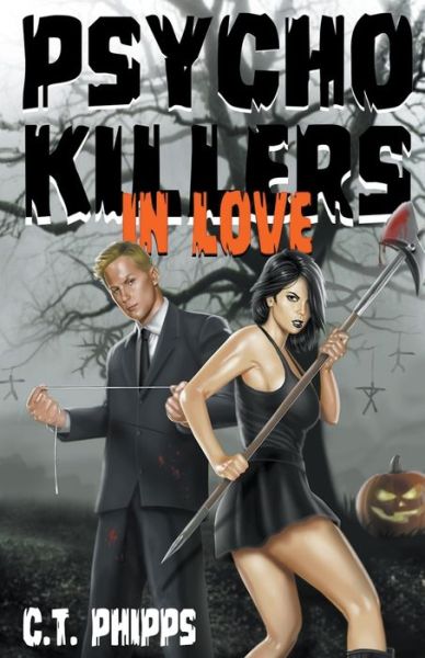 Psycho Killers in Love - C T Phipps - Książki - Crossroad Press - 9781951510268 - 25 sierpnia 2020