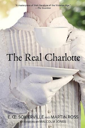 Cover for Somerville and Ross · The Real Charlotte (Paperback Bog) [Warbler Classics Annotated edition] (2022)