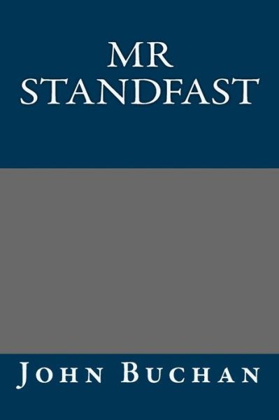 Mr Standfast - John Buchan - Books - Createspace Independent Publishing Platf - 9781975718268 - August 30, 2017