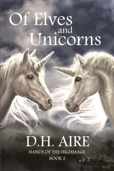 Cover for D H Aire · Of Elves and Unicorns (Paperback Bog) (2017)