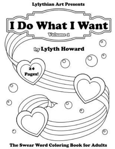 Cover for Lylyth Howard · I Do What I Want (Paperback Book) (2017)