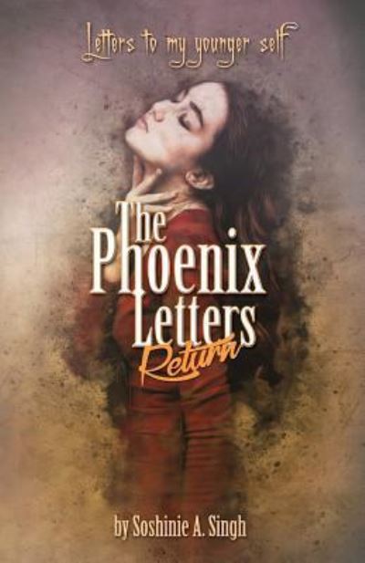 Cover for Soshinie a Singh · The Phoenix Letters Return (Paperback Book) (2017)