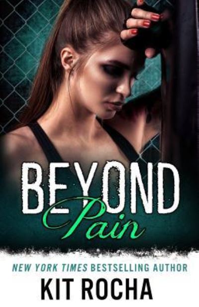 Cover for Kit Rocha · Beyond Pain (Paperback Book) (2018)