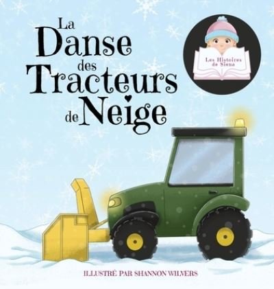 Cover for Siena · La Danse des Tracteurs de Neige (Hardcover bog) (2021)